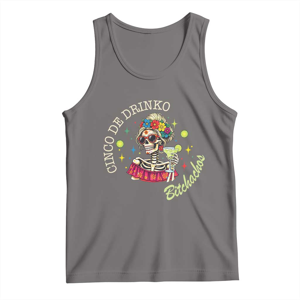 Cinco De Drinko Bitchachos Tank Top Funny Skeleton Drinking Margarita Fiesta Party TS14 Deep Heather Print Your Wear
