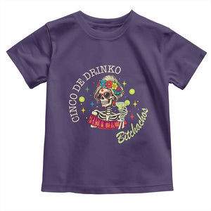 Cinco De Drinko Bitchachos Toddler T Shirt Funny Skeleton Drinking Margarita Fiesta Party TS14 Purple Print Your Wear