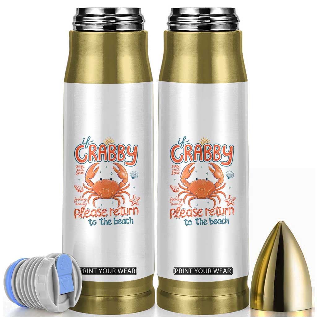If Crabby Please Return To The Beach Bullet Tumbler Funny Crab Summer Vacatiion TS14 White Print Your Wear