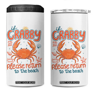If Crabby Please Return To The Beach 4 in 1 Can Cooler Tumbler Funny Crab Summer Vacatiion TS14 One Size: 16 oz White Print Your Wear