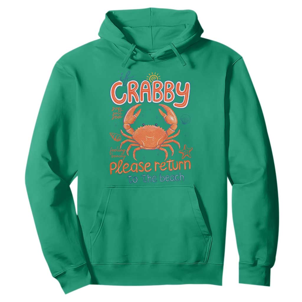 If Crabby Please Return To The Beach Hoodie Funny Crab Summer Vacatiion TS14 Irish Green Print Your Wear