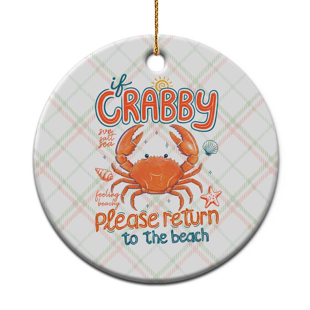 If Crabby Please Return To The Beach Ceramic Ornament Funny Crab Summer Vacatiion TS14 1pc Christmas Plaid Print Your Wear