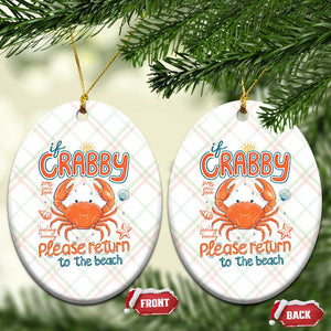 If Crabby Please Return To The Beach Ceramic Ornament Funny Crab Summer Vacatiion TS14 Print Your Wear