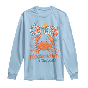 If Crabby Please Return To The Beach Long Sleeve Shirt Funny Crab Summer Vacatiion TS14 Light Blue Print Your Wear