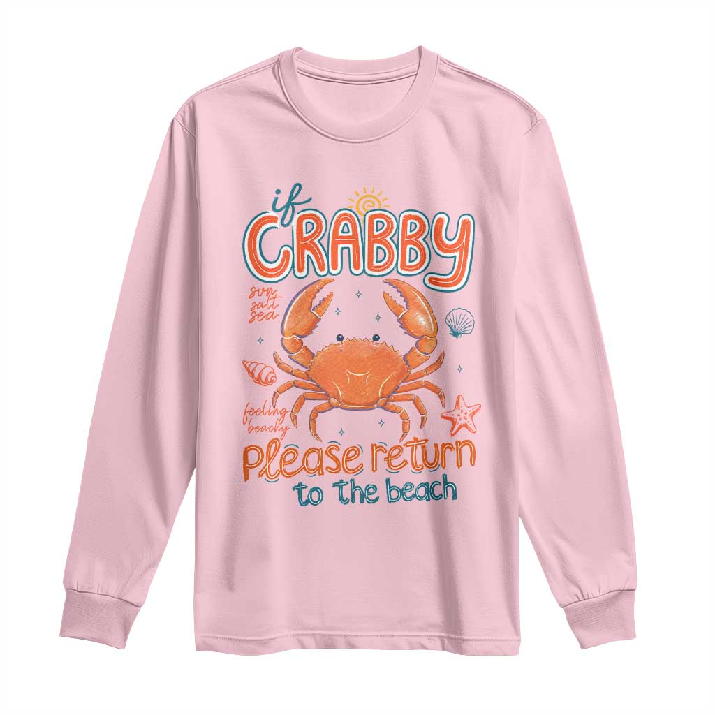 If Crabby Please Return To The Beach Long Sleeve Shirt Funny Crab Summer Vacatiion TS14 Light Pink Print Your Wear