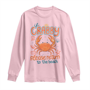 If Crabby Please Return To The Beach Long Sleeve Shirt Funny Crab Summer Vacatiion TS14 Light Pink Print Your Wear