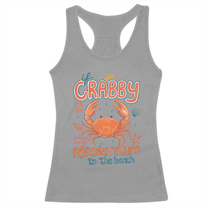 If Crabby Please Return To The Beach Racerback Tank Top Funny Crab Summer Vacatiion TS14 Sport Gray Print Your Wear