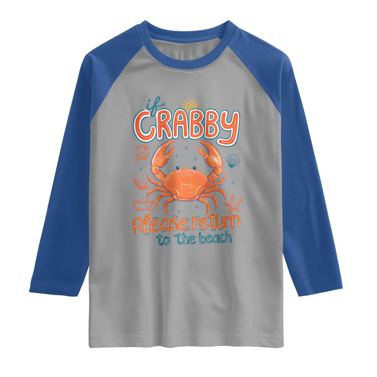 If Crabby Please Return To The Beach Raglan Shirt Funny Crab Summer Vacatiion TS14 Sport Gray Royal Print Your Wear