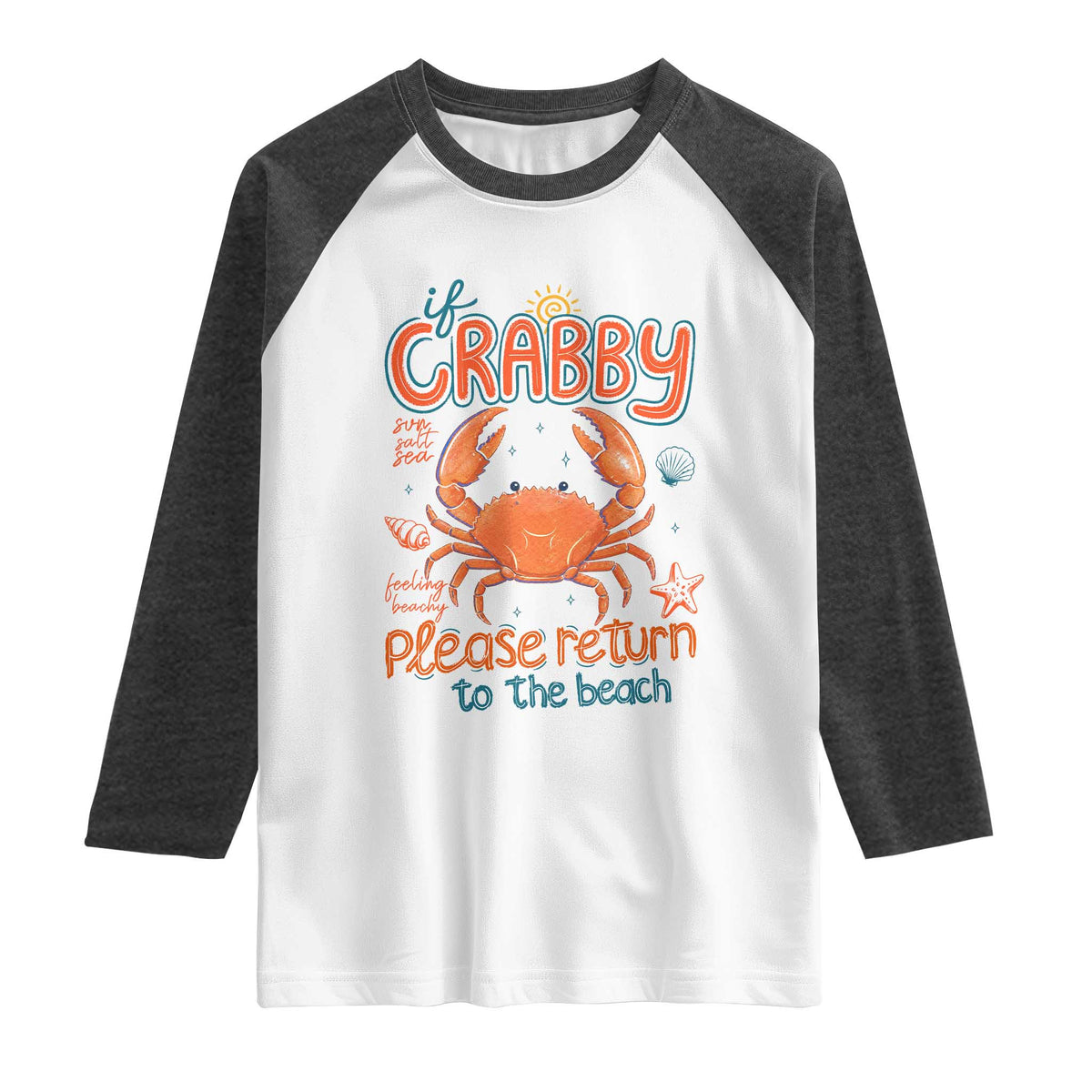 If Crabby Please Return To The Beach Raglan Shirt Funny Crab Summer Vacatiion TS14 White Heather Charcoal Print Your Wear