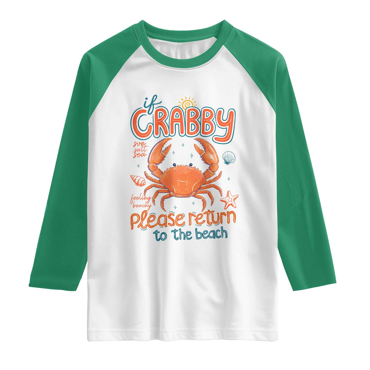If Crabby Please Return To The Beach Raglan Shirt Funny Crab Summer Vacatiion TS14 White Kelly Green Print Your Wear
