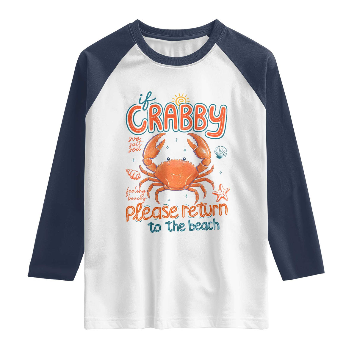 If Crabby Please Return To The Beach Raglan Shirt Funny Crab Summer Vacatiion TS14 White Navy Print Your Wear