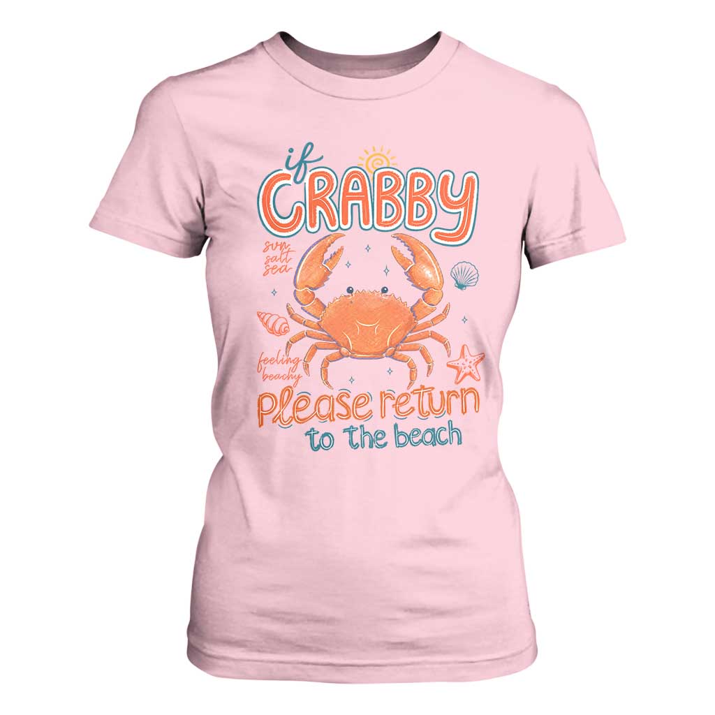 If Crabby Please Return To The Beach T Shirt For Women Funny Crab Summer Vacatiion TS14 Light Pink Print Your Wear