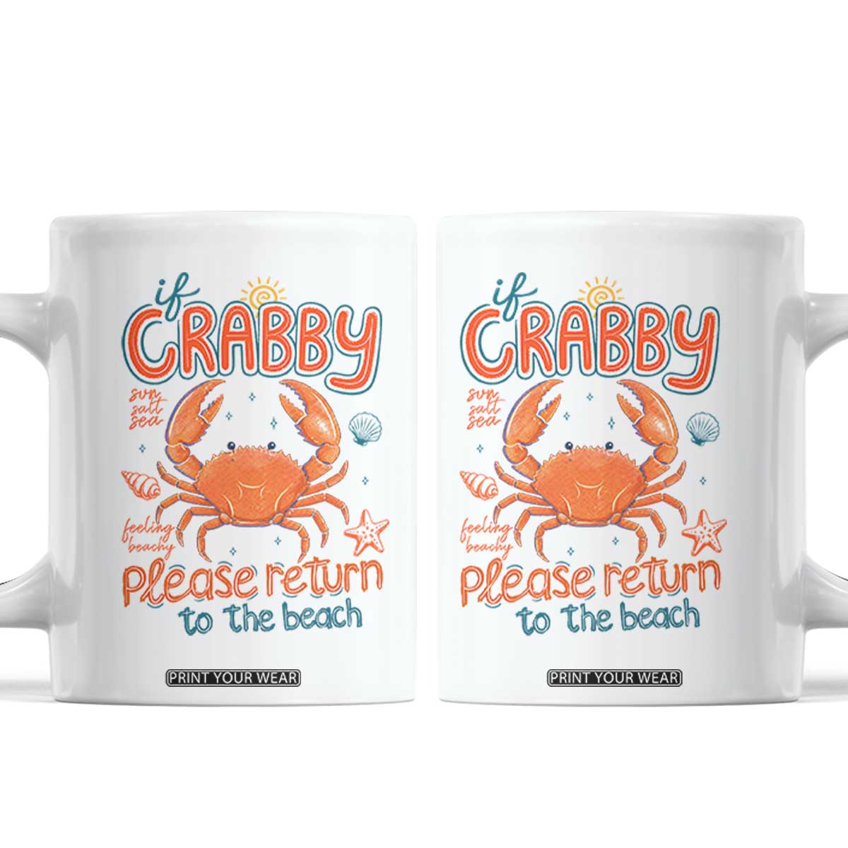 If Crabby Please Return To The Beach Coffee Mug Funny Crab Summer Vacatiion TS14 White Print Your Wear