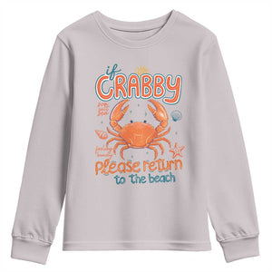 If Crabby Please Return To The Beach Youth Sweatshirt Funny Crab Summer Vacatiion TS14 Ice Gray Print Your Wear