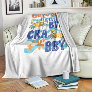 Cute But A Little Bit Crabby Throw Blanket Beach Crab Summer Vacation TS14 Print Your Wear