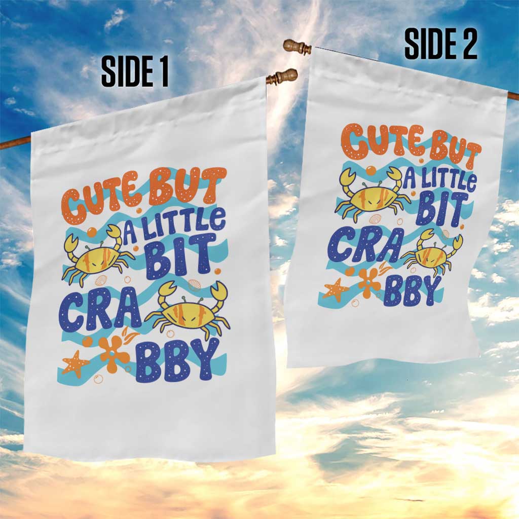 Cute But A Little Bit Crabby Garden Flag Beach Crab Summer Vacation TS14 Print Your Wear