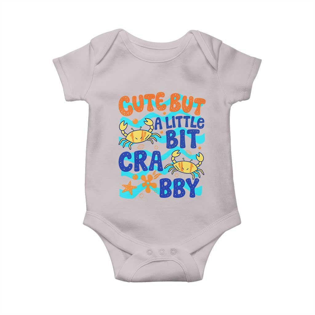 Cute But A Little Bit Crabby Baby Onesie Beach Crab Summer Vacation TS14 Ice Gray Print Your Wear