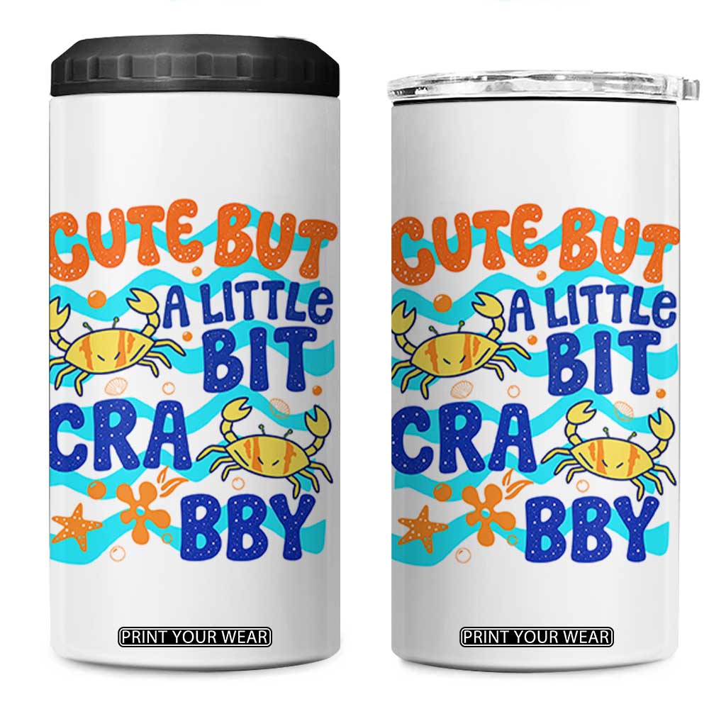 Cute But A Little Bit Crabby 4 in 1 Can Cooler Tumbler Beach Crab Summer Vacation TS14 One Size: 16 oz White Print Your Wear
