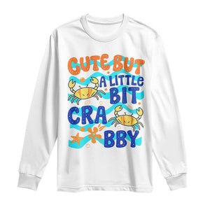 Cute But A Little Bit Crabby Long Sleeve Shirt Beach Crab Summer Vacation TS14 White Print Your Wear