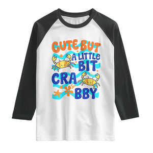 Cute But A Little Bit Crabby Raglan Shirt Beach Crab Summer Vacation TS14 White Black Print Your Wear