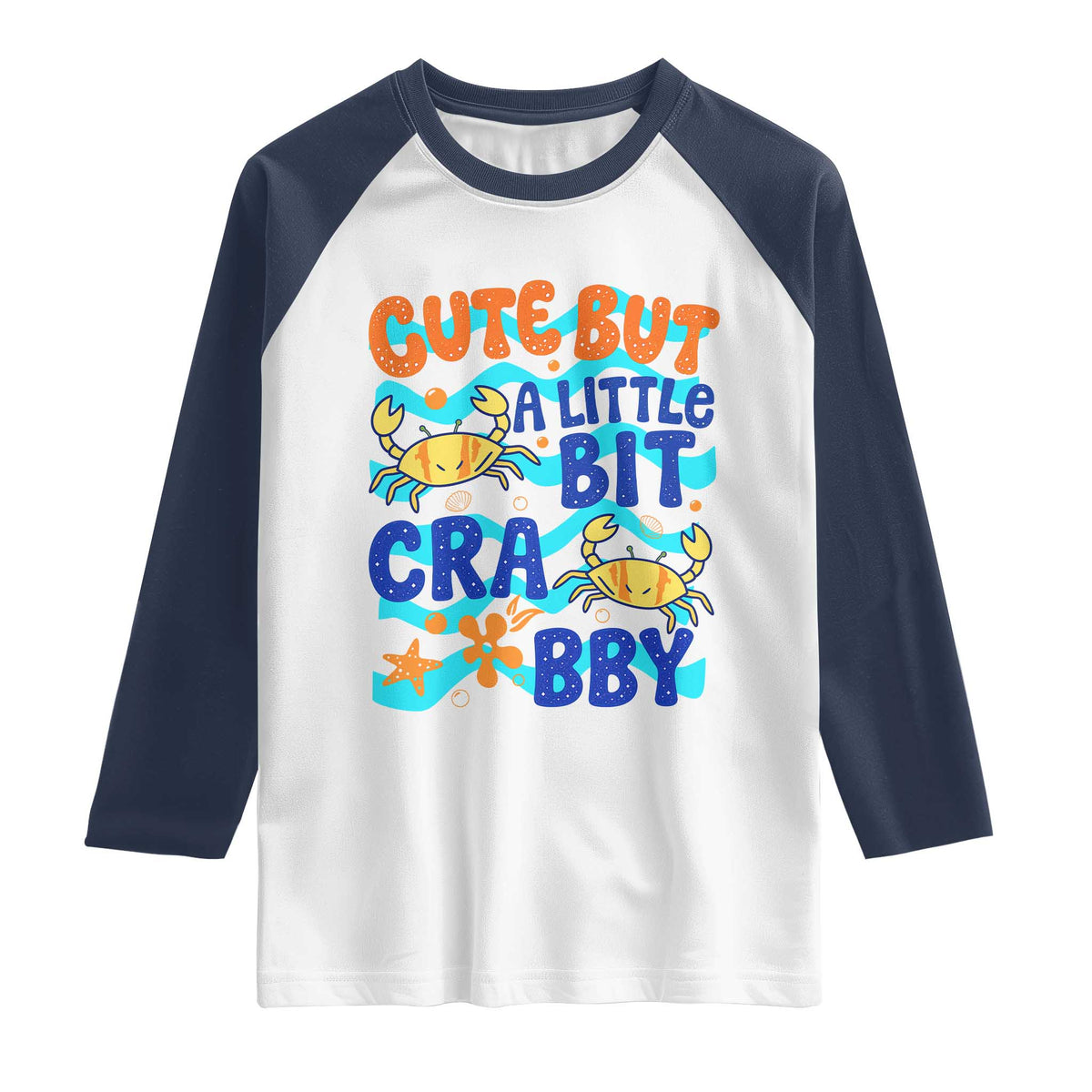 Cute But A Little Bit Crabby Raglan Shirt Beach Crab Summer Vacation TS14 White Navy Print Your Wear