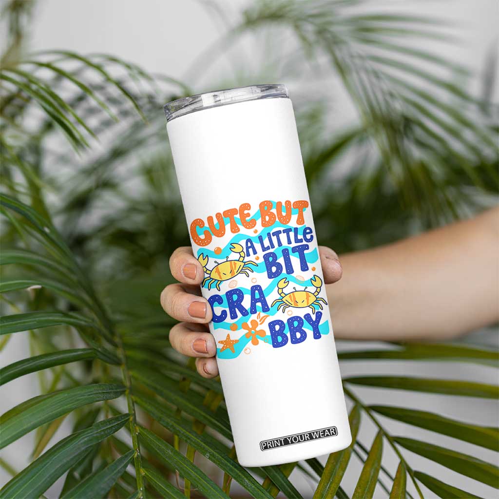 Cute But A Little Bit Crabby Skinny Tumbler Beach Crab Summer Vacation TS14 Print Your Wear
