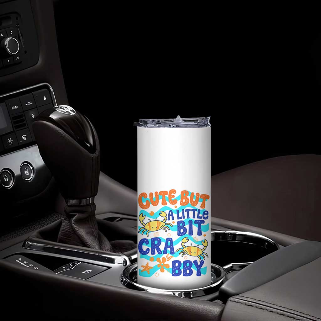 Cute But A Little Bit Crabby Skinny Tumbler Beach Crab Summer Vacation TS14 Print Your Wear
