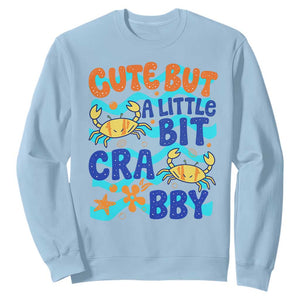 Cute But A Little Bit Crabby Sweatshirt Beach Crab Summer Vacation TS14 Light Blue Print Your Wear