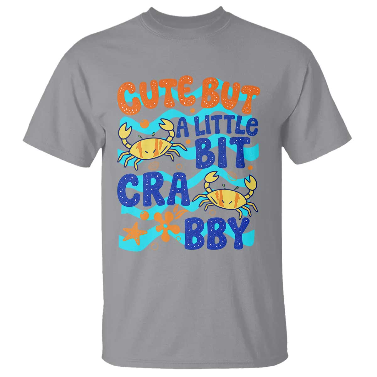 Cute But A Little Bit Crabby T Shirt Beach Crab Summer Vacation TS14 Sport Gray Print Your Wear