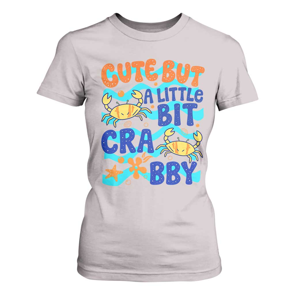 Cute But A Little Bit Crabby T Shirt For Women Beach Crab Summer Vacation TS14 Ice Gray Print Your Wear