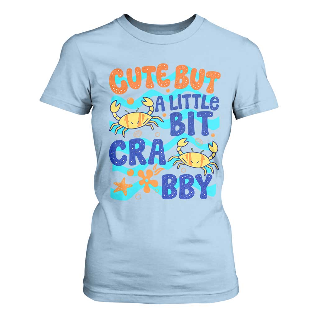 Cute But A Little Bit Crabby T Shirt For Women Beach Crab Summer Vacation TS14 Light Blue Print Your Wear