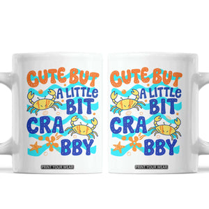 Cute But A Little Bit Crabby Coffee Mug Beach Crab Summer Vacation TS14 White Print Your Wear