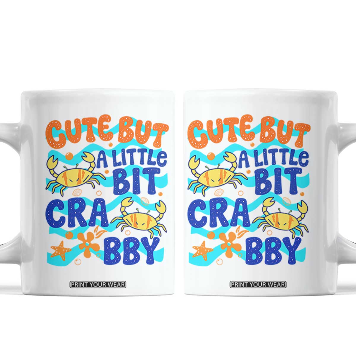 Cute But A Little Bit Crabby Coffee Mug Beach Crab Summer Vacation TS14 White Print Your Wear