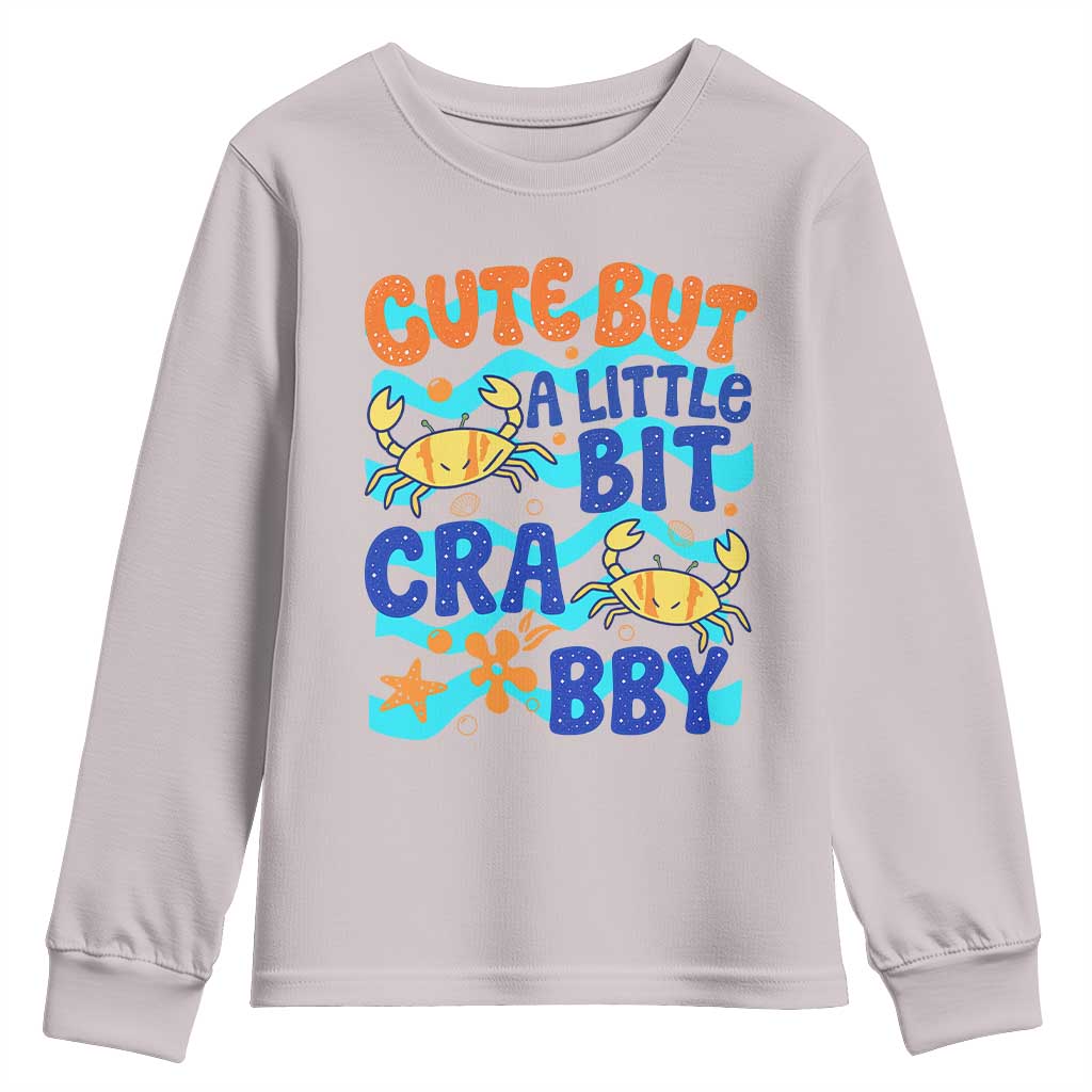 Cute But A Little Bit Crabby Youth Sweatshirt Beach Crab Summer Vacation TS14 Ice Gray Print Your Wear
