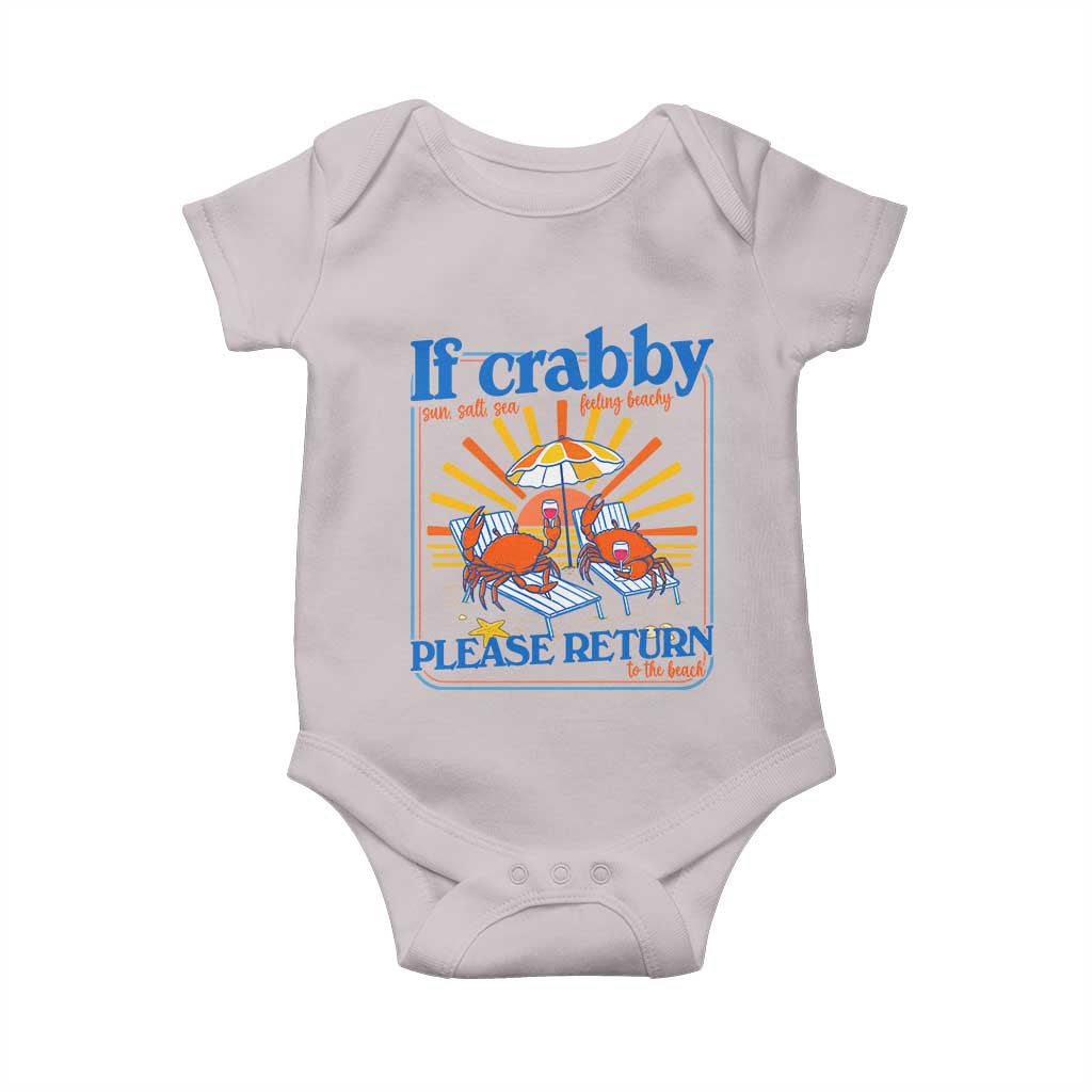 If Crabby Please Return To The Beach Baby Onesie Funny Summer Crab TS14 Ice Gray Print Your Wear