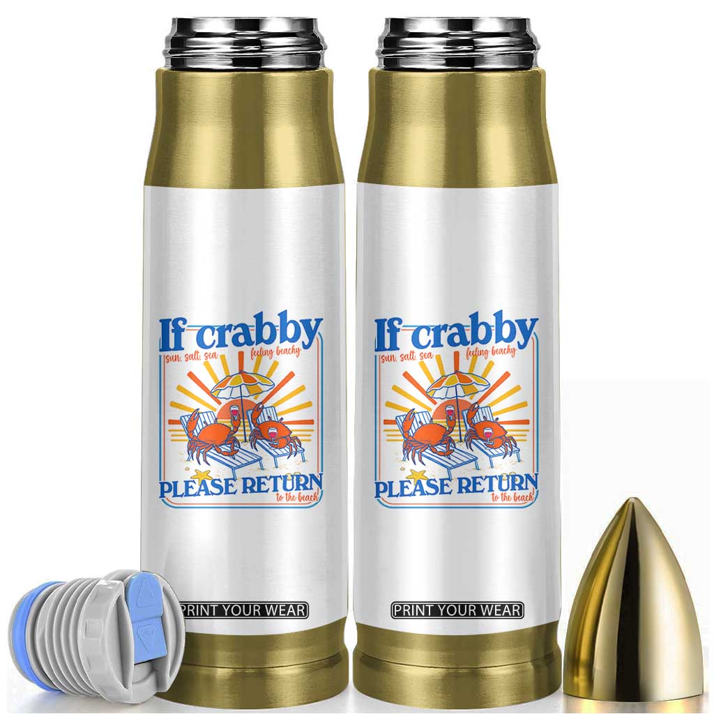 If Crabby Please Return To The Beach Bullet Tumbler Funny Summer Crab TS14 White Print Your Wear