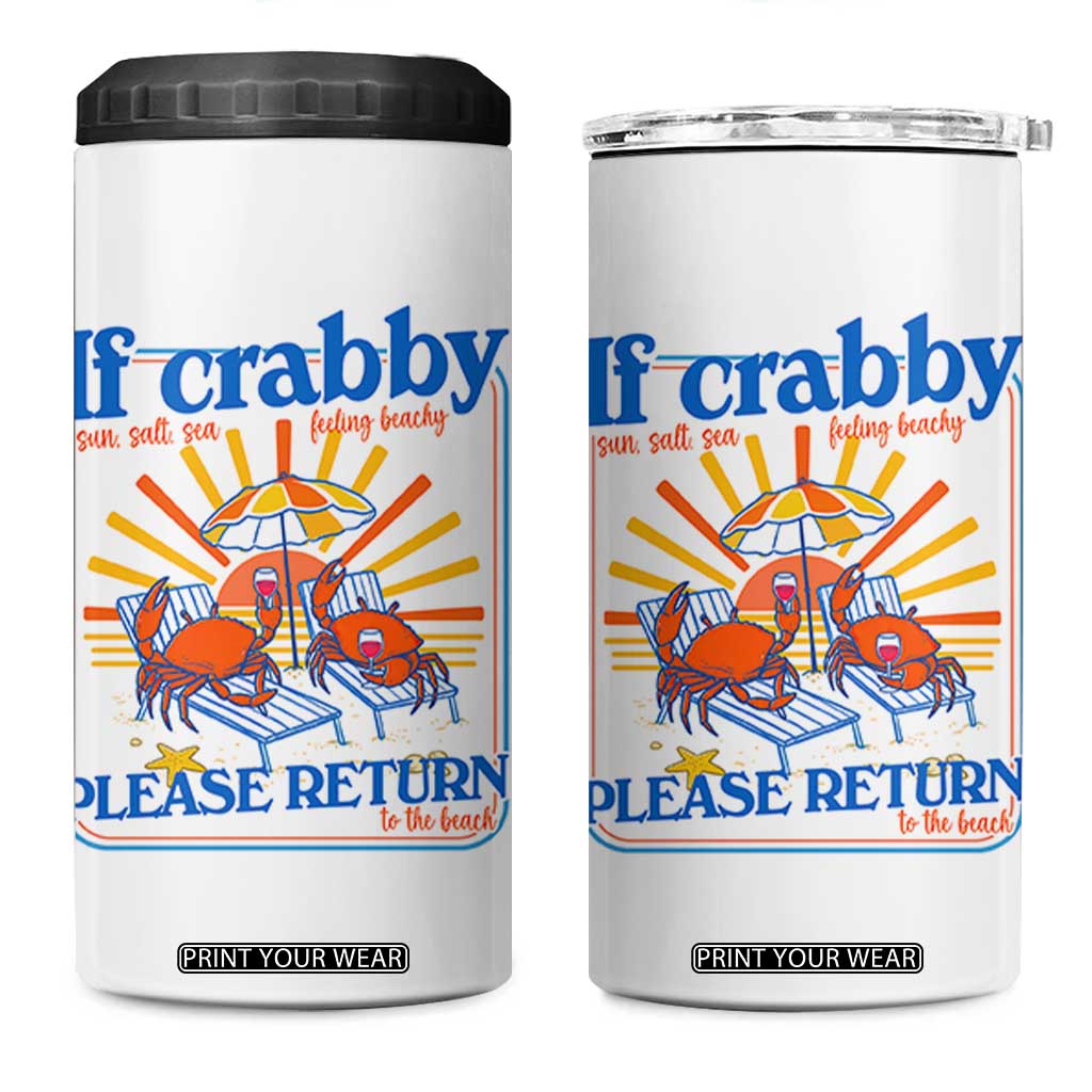 If Crabby Please Return To The Beach 4 in 1 Can Cooler Tumbler Funny Summer Crab TS14 One Size: 16 oz White Print Your Wear