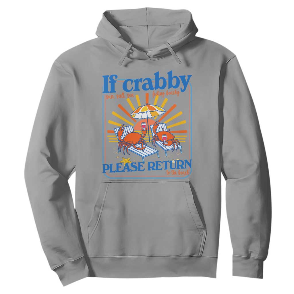 If Crabby Please Return To The Beach Hoodie Funny Summer Crab TS14 Sport Gray Print Your Wear