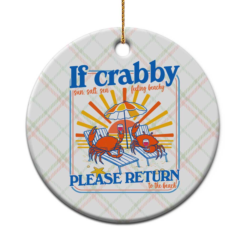 If Crabby Please Return To The Beach Ceramic Ornament Funny Summer Crab TS14 1pc Christmas Plaid Print Your Wear