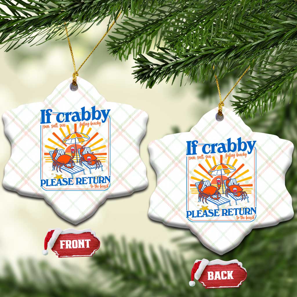 If Crabby Please Return To The Beach Ceramic Ornament Funny Summer Crab TS14 Print Your Wear