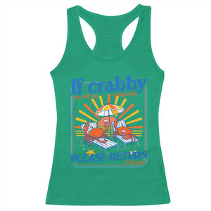 If Crabby Please Return To The Beach Racerback Tank Top Funny Summer Crab TS14 Irish Green Print Your Wear