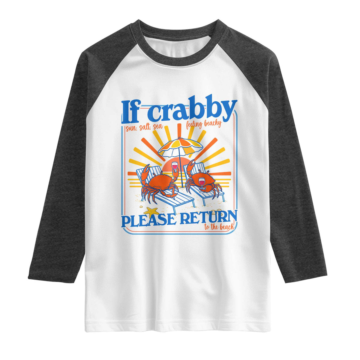 If Crabby Please Return To The Beach Raglan Shirt Funny Summer Crab TS14 White Heather Charcoal Print Your Wear