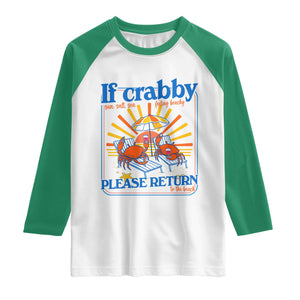 If Crabby Please Return To The Beach Raglan Shirt Funny Summer Crab TS14 White Kelly Green Print Your Wear