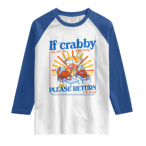 If Crabby Please Return To The Beach Raglan Shirt Funny Summer Crab TS14 White Royal Print Your Wear