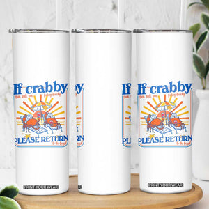 If Crabby Please Return To The Beach Skinny Tumbler Funny Summer Crab TS14 Print Your Wear
