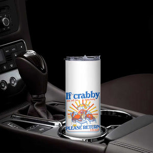 If Crabby Please Return To The Beach Skinny Tumbler Funny Summer Crab TS14 Print Your Wear