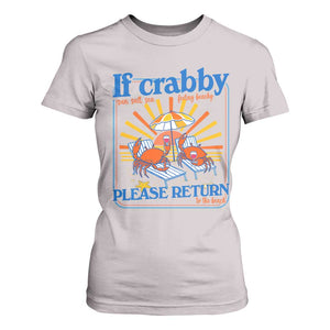 If Crabby Please Return To The Beach T Shirt For Women Funny Summer Crab TS14 Ice Gray Print Your Wear