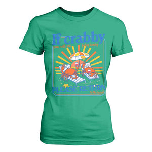 If Crabby Please Return To The Beach T Shirt For Women Funny Summer Crab TS14 Irish Green Print Your Wear