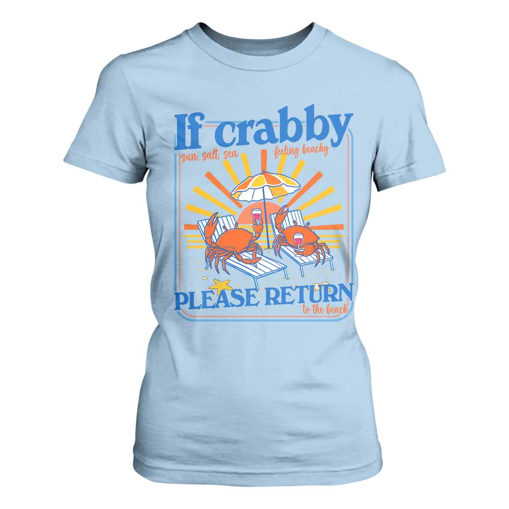 If Crabby Please Return To The Beach T Shirt For Women Funny Summer Crab TS14 Light Blue Print Your Wear