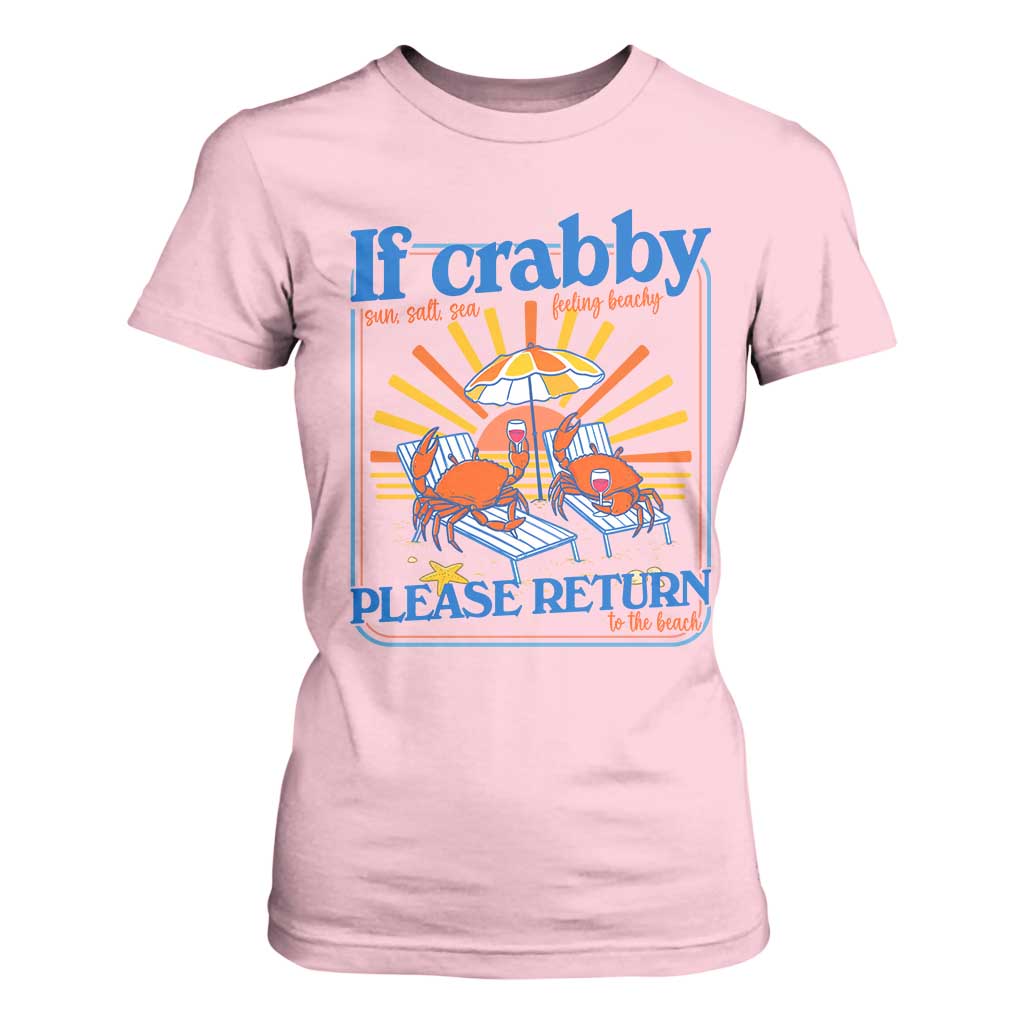 If Crabby Please Return To The Beach T Shirt For Women Funny Summer Crab TS14 Light Pink Print Your Wear